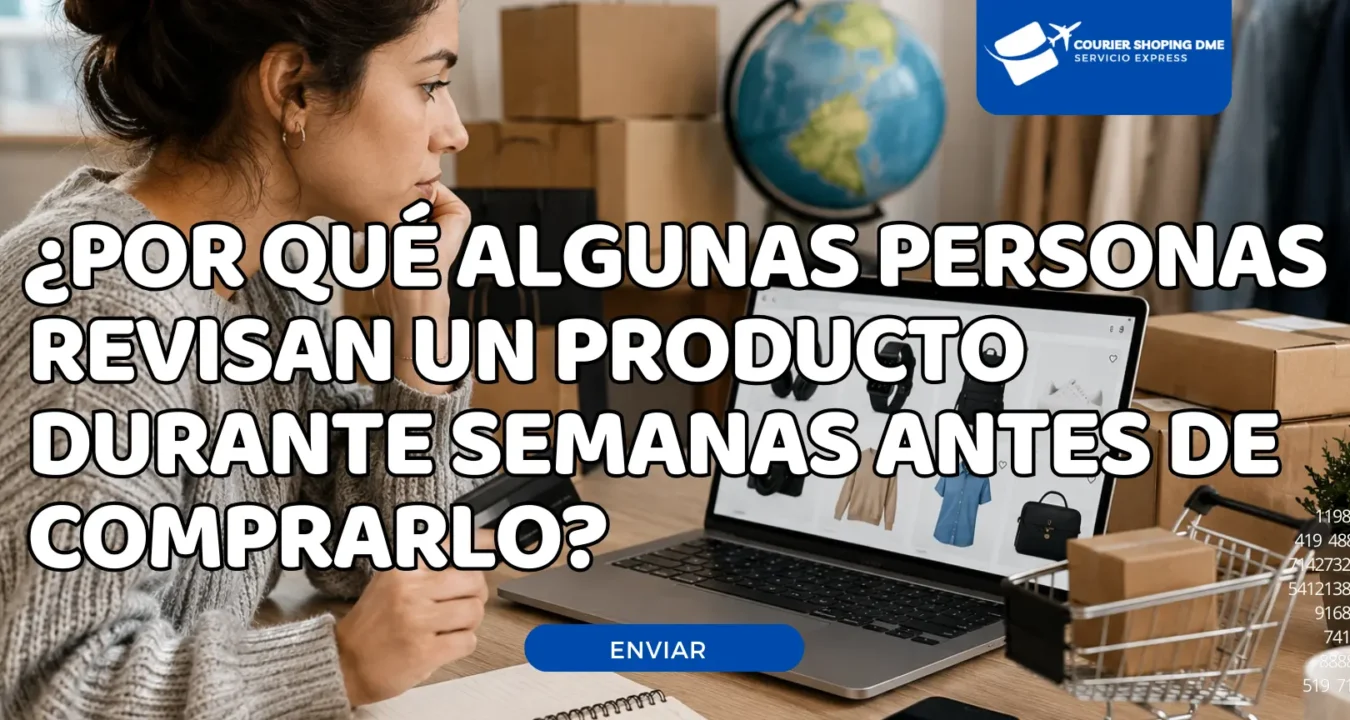 ¿Por qué algunas personas revisan un producto durante semanas antes de comprarlo