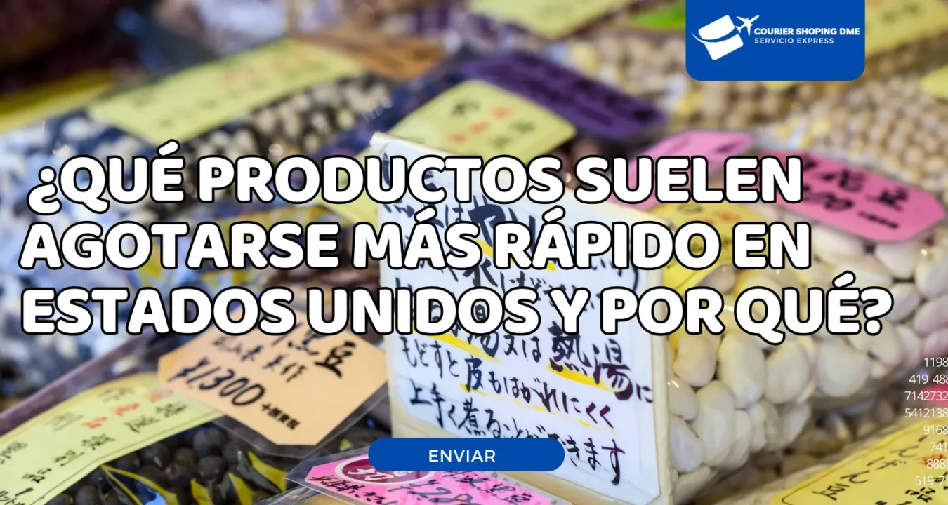 ¿Qué productos suelen agotarse más rápido en Estados Unidos y por qué